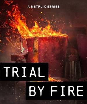 مسلسل Trial By Fire 2023 مترجم اون لاين