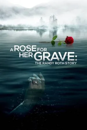 فيلم A Rose for Her Grave: The Randy Roth Story 2023 مترجم بدون إعلانات