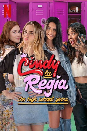 مسلسل Cindy la Regia: The High School Years 2023 مترجم HD