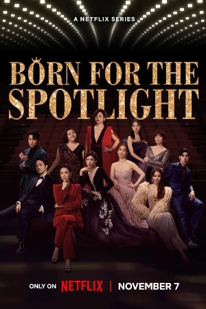 مسلسل Born for the Spotlight 2024 مترجم HD
