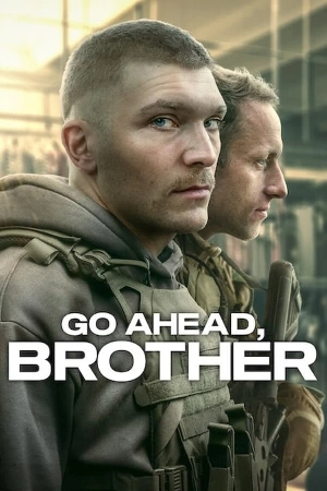 مسلسل Go Ahead, Brother 2024 مترجم بدون إعلانات