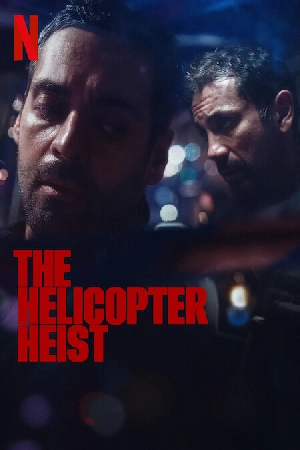 تحميل مسلسل The Helicopter Heist 2024 مترجم HD