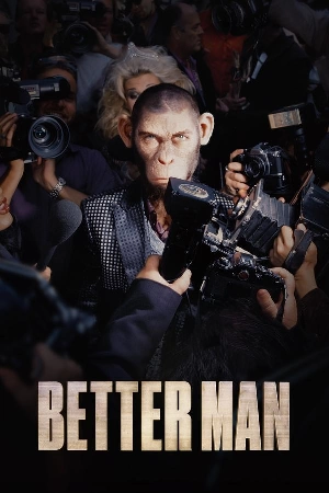 فيلم Better Man 2024 مترجم مباشرة HD