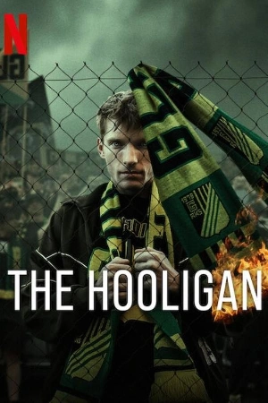 شاهد مسلسل The Hooligan 2025 مترجم HD