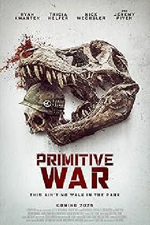 فيلم Primitive War 2025 مترجم مباشرة HD