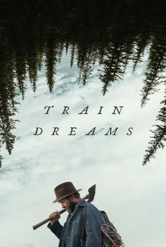 شاهد فيلم Train Dreams 2025 مترجم HD
