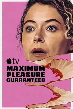 مسلسل Maximum Pleasure Guaranteed 2026 مترجم بدون إعلانات