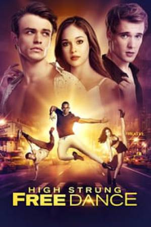 تحميل فيلم High Strung Free Dance 2018 مترجم HD